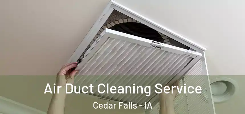  Air Duct Cleaning Service Cedar Falls - IA