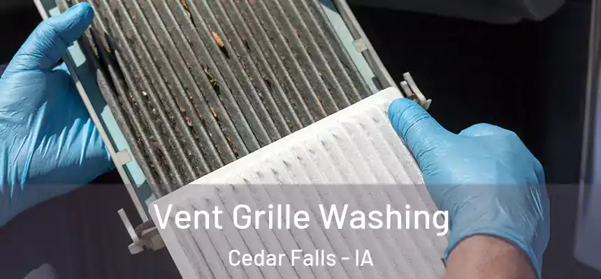 Vent Grille Washing Cedar Falls - IA